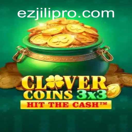 Exploring Clovercoin3x3: The New Wave in Digital Gaming with Ezjili